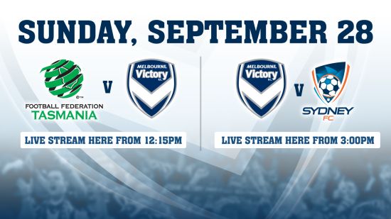Melbourne Victory’s Tasmanian double header to be streamed