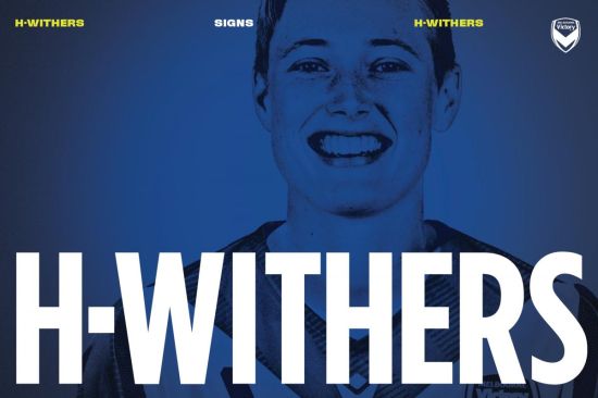 Melbourne Victory signs Australian forward Harriet Withers